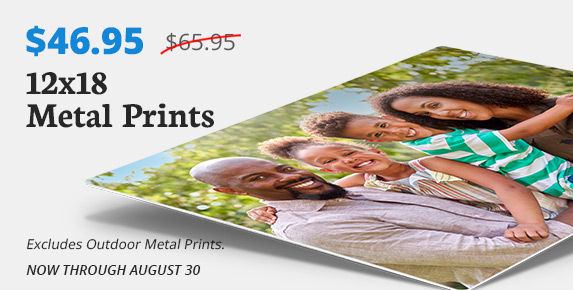 Full Color Sale, $46.95 12x18 Metal Prints, Now August 30