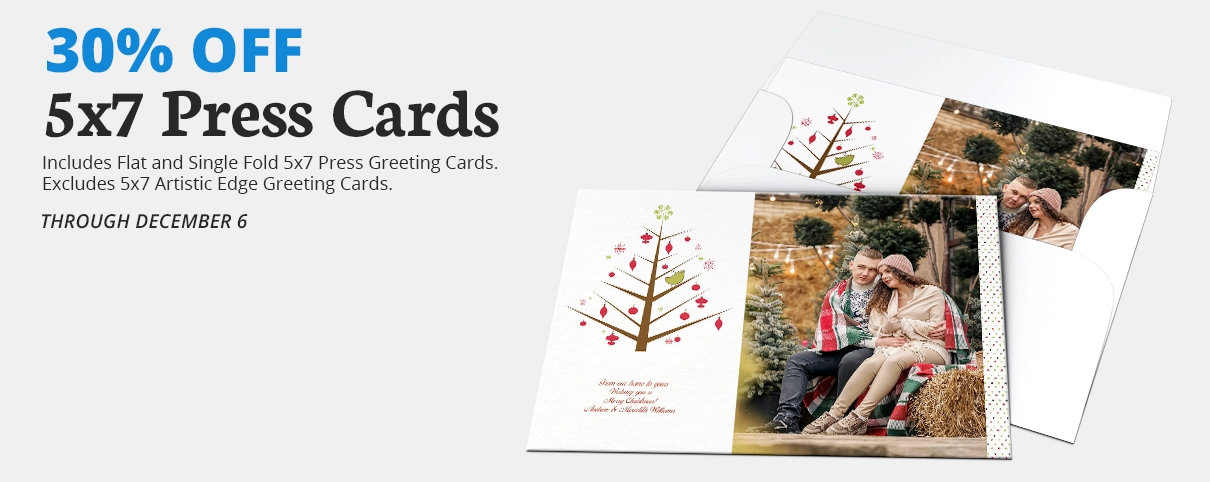 Save 20% on 5x7 Flat and Single Fold Press Greeting Cards. Now through December 6.